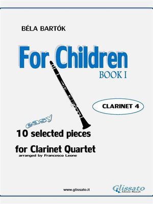 cover image of For Children by Bartok--Easy Clarinet Quartet (CLARINET 4)